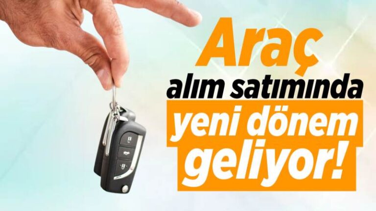 Araç alım satımı ile Emlak’ta yeni dönem geliyor!