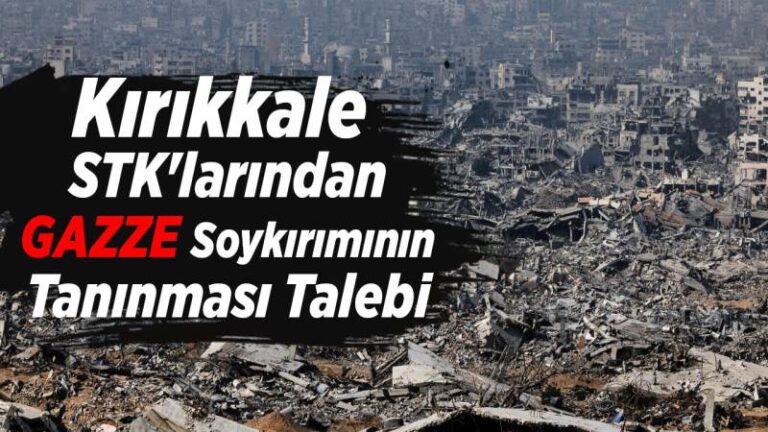 Kırıkkale STK’larından Gazze Soykırımının Tanınması Talebi