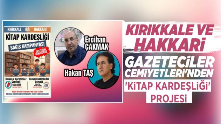 Kırıkkale ve Hakkari Gazeteciler Cemiyetleri’nden ‘Kitap Kardeşliği’ projesi