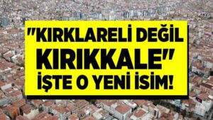 Kırıkkale’nin adı için önerilen işte o isim!