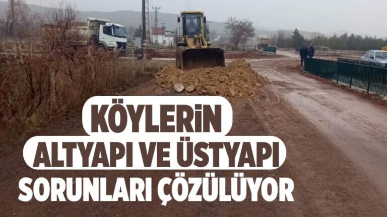 Köylerin altyapı ve üstyapı sorunları çözülüyor