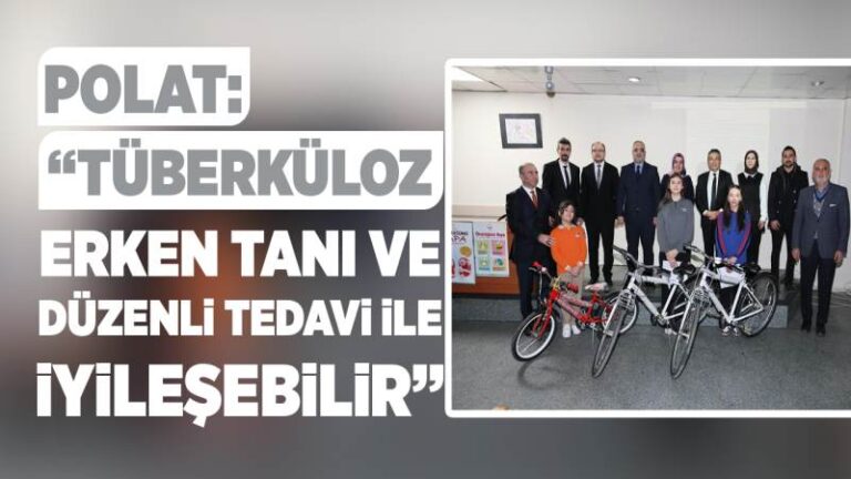 Polat: “Tüberküloz, erken tanı ve düzenli tedavi ile iyileşebilir”