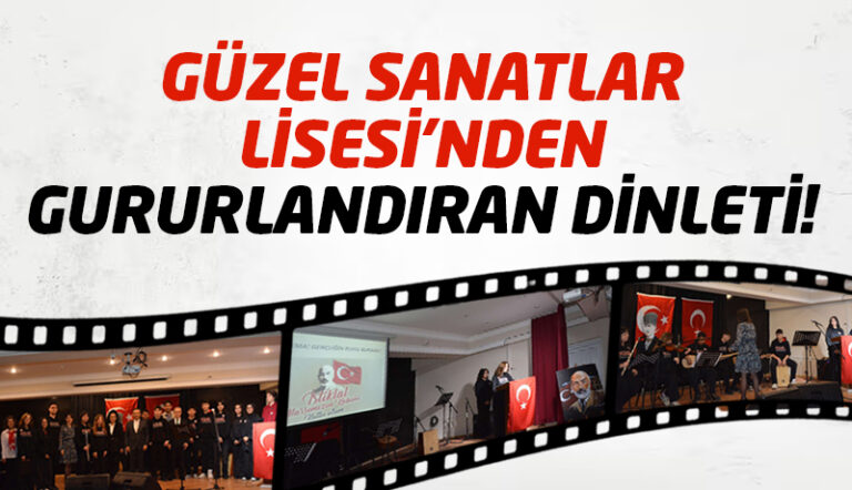 Güzel Sanatlar Lisesi’nden gururlandıran dinleti